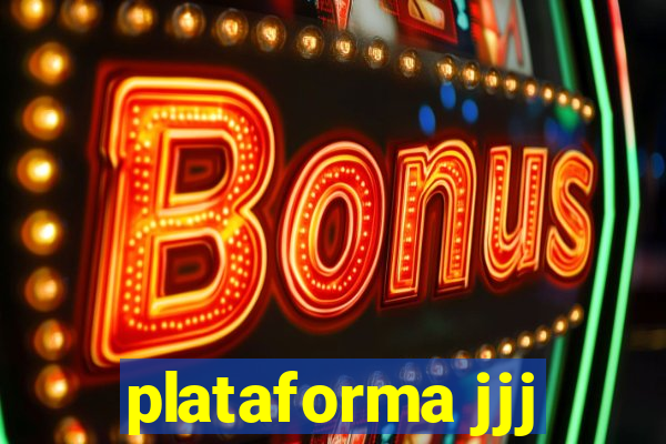 plataforma jjj